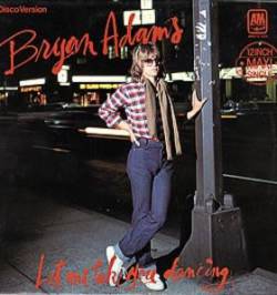 Bryan Adams : Let Me Take You Dancing